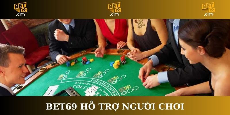 Bet69 hỗ trợ người chơi có trách nhiệm hơn