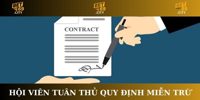 Hội viên Bet69 tuân thủ quy định miễn trừ